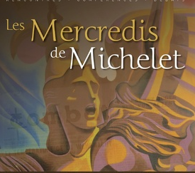 Les Mercredis de Michelet : "A la (re)découver ...